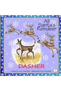 All Santa's Reindeer, Dasher