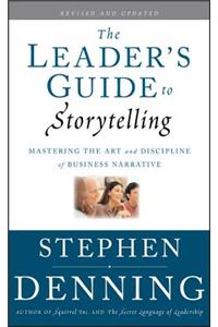 The Leader's Guide to Storytelling