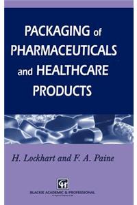 Packaging of Pharmaceuticals and Healthcare Products