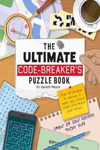 The Ultimate Code-Breakers Puzzle Book