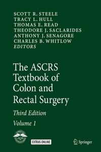 The ASCRS Textbook of Colon and Rectal Surgery