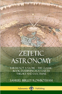 Zetetic Astronomy