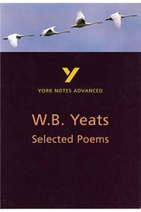 Selected Poems of W B Yeats: York Notes Advanced everything you need to catch up, study and prepare for and 2023 and 2024 exams and assessments