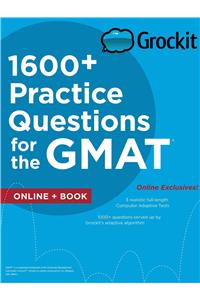 Grockit 1600+ Practice Questions for the GMAT: Book + Online