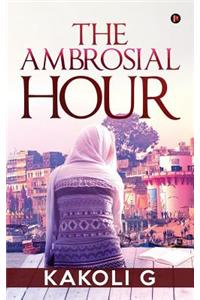 The Ambrosial Hour