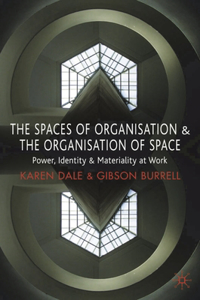 The Spaces of Organisation and the Organisation of Space