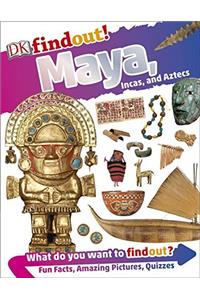 Maya, Incas, and Aztecs (DKfindout!)