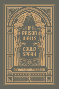 If Prison Walls Could Speak