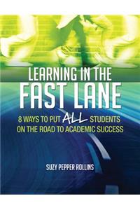 Learning in the Fast Lane