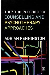 The Student Guide to Counselling & Psychotherapy Approaches