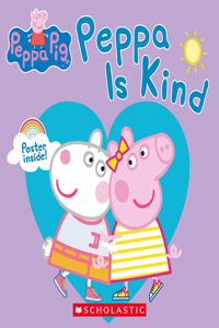 Peppa Pig: Peppa Is Kind