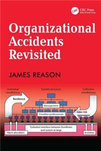 Organizational Accidents Revisited