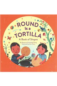 Round Is a Tortilla