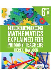 Student Workbook Mathematics Explained for Primary Teachers