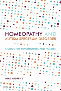 Homeopathy and Autism Spectrum Disorder