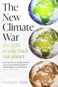 The New Climate War: the fight to take back our planet