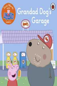 First Words with Peppa Level 2 - Grandad Dog?s Garage