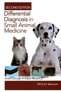 Differential Diagnosis in Small Animal Medicine