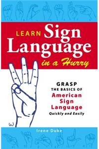 Learn Sign Language in a Hurry