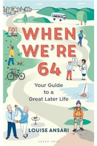 When We're 64