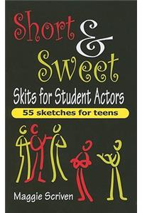 Short & Sweet Skits for Student Actors