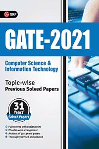 GATE 2021 - Topic-wise Previous Solved Papers - 31 Years' Solved Papers- Computer Science and Information Technology