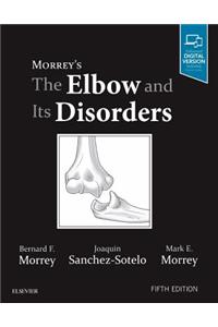 Morrey's the Elbow and Its Disorders