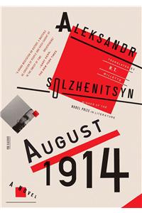 August 1914: A Novel