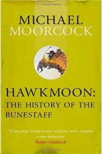 Hawkmoon: The History of the Runestaff