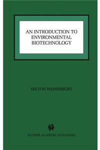 An Introduction to Environmental Biotechnology