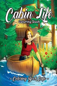 Cabin Life Coloring Book