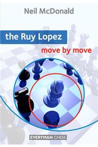 The Ruy Lopez Move by Move