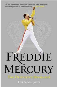 Freddie Mercury: The Definitive Biography