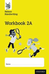 Nelson Handwriting: Year 2/Primary 3: Workbook 2A (pack of 10)