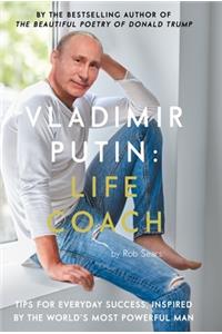 Vladimir Putin: Life Coach