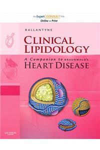 Clinical Lipidology: A Companion to Braunwald's "Heart Disease"