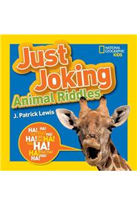 National Geographic Kids Just Joking Animal Riddles