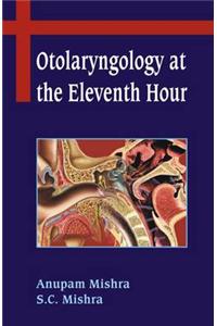 Otolaryngology at the Eleventh Hour