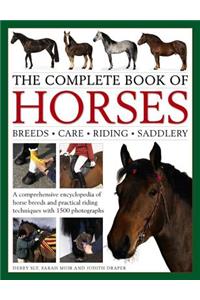 The Complete Book of Horses: Breeds, Care, Riding, Saddlery