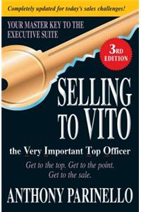 Selling to Vito the Very Important Top Officer