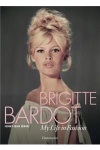 Brigitte Bardot: My Life in Fashion