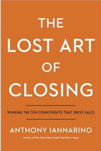 The Lost Art of Closing