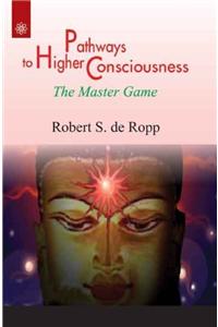 Pathways To Higher Consciousness