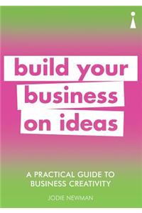 A Practical Guide to Business Creativity