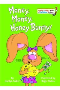 Money, Money, Honey Bunny!