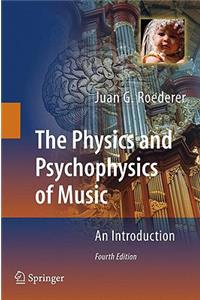 The Physics and Psychophysics of Music