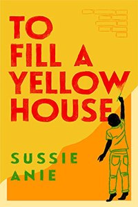 To Fill a Yellow House