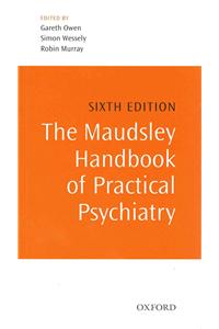 The Maudsley Handbook of Practical Psychiatry