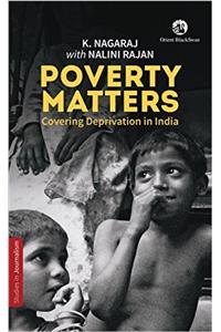 Poverty Matters: Covering Deprivation in India (Studies in Journalism)