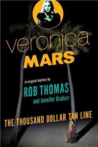 Veronica Mars: The Thousand-Dollar Tan Line